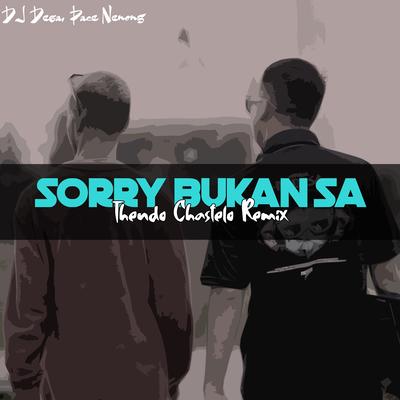 Sorry Bukan Sa (Thendo Chastelo Remix)'s cover