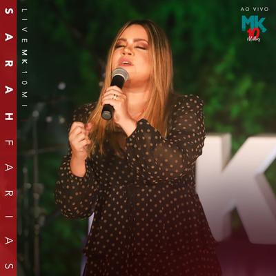 Sarah Farias (Ao Vivo) - Live MK 10 MI's cover