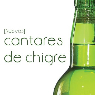 (Nuevos) Cantares de Chigre's cover