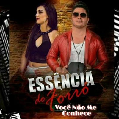 Você Não Me Conhece By Essência do Forró's cover