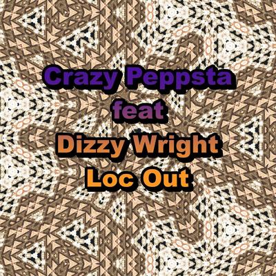 Loc Out (feat. Dizzy Wright)'s cover