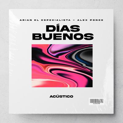 Días Buenos (Acústico) By Arian El Especialista, Alex Ponce's cover