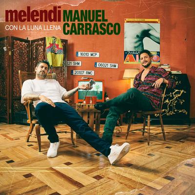 Con La Luna Llena By Melendi, Manuel Carrasco's cover