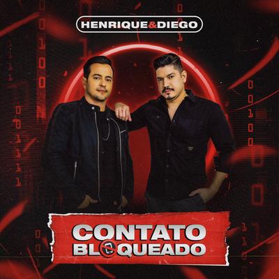 Contato Bloqueado By Henrique & Diego's cover