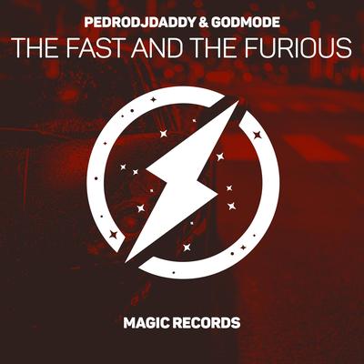 The Fast and the Furious By PedroDJDaddy, Godmode's cover