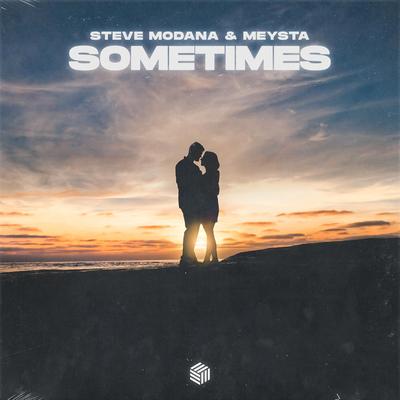 Sometimes By Steve Modana, MEYSTA's cover