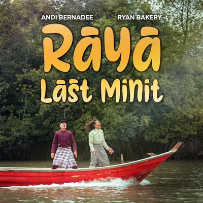 Raya Last Minit By Andi Bernadee, Ryan Bakery's cover