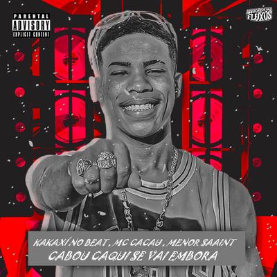 Cabou Caqui Se Vai Embora (feat. Meno Saaint & CACAU) (feat. Meno Saaint & CACAU)'s cover