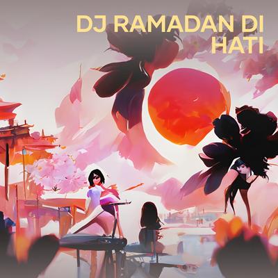 Dj Ramadan Di Hati's cover