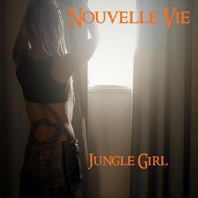 Jungle Girl By Nouvelle Vie's cover