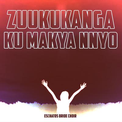 Zuukukanga ku makya nnyo's cover