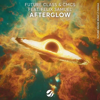 Afterglow By Future Class, CMC$, Felix Samuel's cover