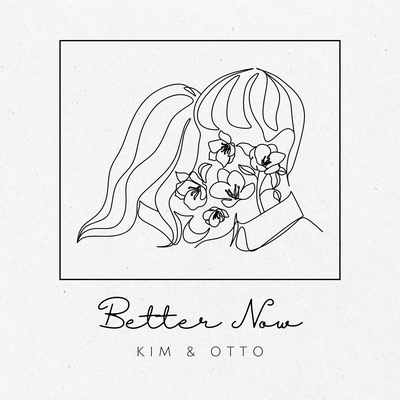 Better Now (Acoustic) By Kim & Otto's cover