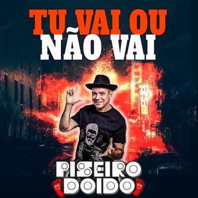 Tu Vai ou Não Vai By Juliano Maderada's cover