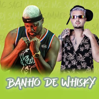 Banho de Whisky By MC Saci's cover