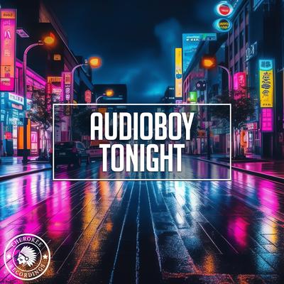 Tonight (Extended Mix) By Audioboy's cover