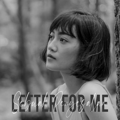 Sebuah Penyesalan By Letter For Me's cover