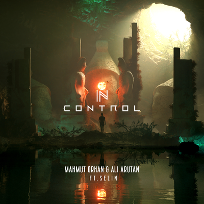 In Control By Selin, Mahmut Orhan, Ali Arutan's cover