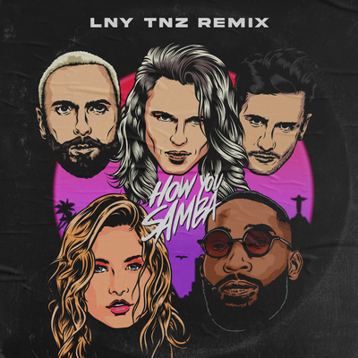How You Samba (LNY TNZ Remix) By Kris Kross Amsterdam, Sofía Reyes, Tinie Tempah's cover