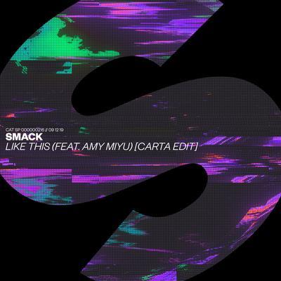 Like This (feat. AMY MIYÚ) [Carta Edit] By SMACK, AMY MIYÚ, Carta's cover