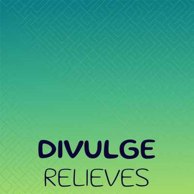 Divulge Relieves's cover