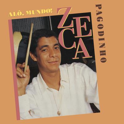 Alô Mundo By Zeca Pagodinho's cover