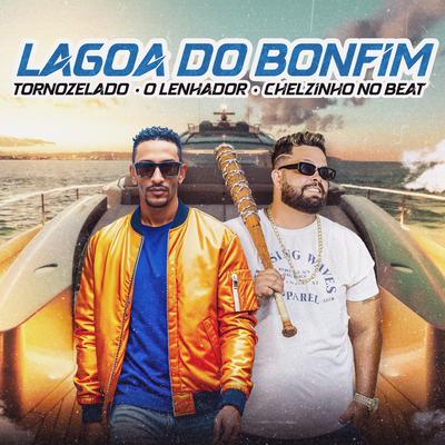 Lagoa do Bonfim By Tornozelado, O LENHADOR, Chelzinho No Beat's cover
