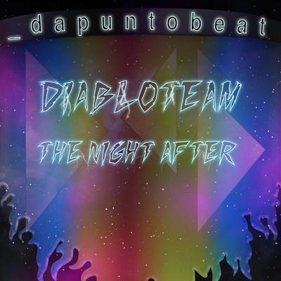 DiabloTeam (The Night After) By Dapuntobeat's cover