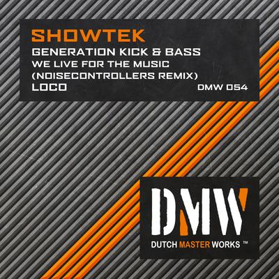 We Live for the Music By Showtek, Noisecontrollers's cover