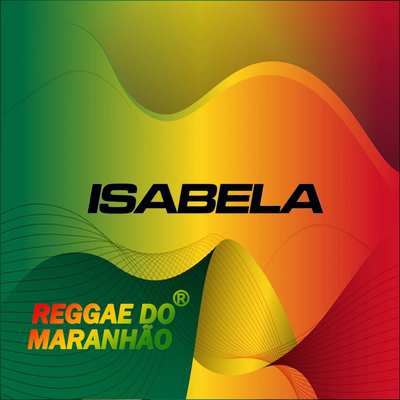 ISABELA By REGGAE DO MARANHÃO's cover