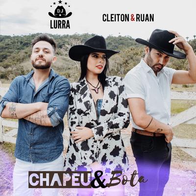 Chapéu e Bota By Cleiton e Ruan, LURRA DJ's cover