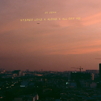 Stereo Love X Alone X All off Me's cover