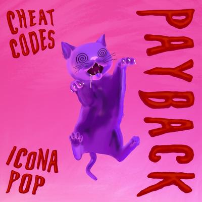 Payback (feat. Icona Pop) By Cheat Codes, Icona Pop's cover