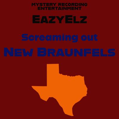 Screaming out New Braunfels By EazyElz's cover