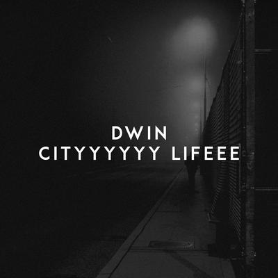 Cityyyyyy Lifeee By Dwin's cover