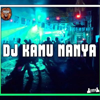 Dj Kamu Nanya (Remix)'s cover
