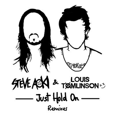 Just Hold On (Rain Man Remix) By Steve Aoki, Louis Tomlinson's cover
