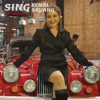 Sing Kenal Sing Sayang's cover