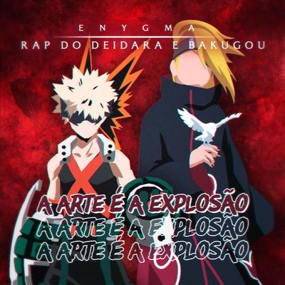 Rap do Deidara e Bakugou: A Arte é a Exp's cover