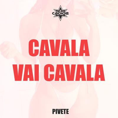 Cavala Vai Cavala By DJ Cabide, Pivete's cover