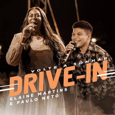 Volte a Sonhar - Drive In By Elaine Martins, Paulo Neto's cover