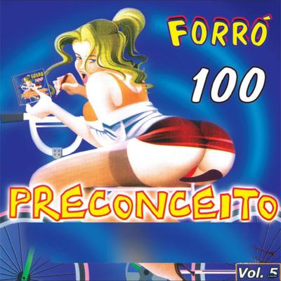 No Xenhenhém (Ao Vivo) By Forró 100 Preconceito's cover