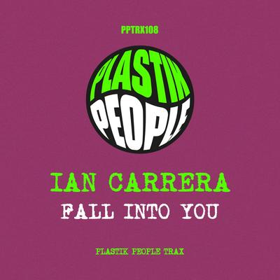 Fall Into You By Ian Carrera's cover