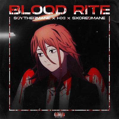 BLOOD RITE By Scythermane, HXI, SXCREDMANE's cover