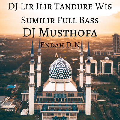 Dj Lir Ilir Tandure Wis Sumilir Full Bass (Remix)'s cover