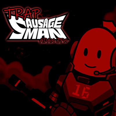 Trap de Sausage Man's cover