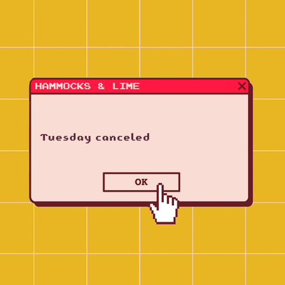 Tuesday canceled By Hammocks & Lime's cover
