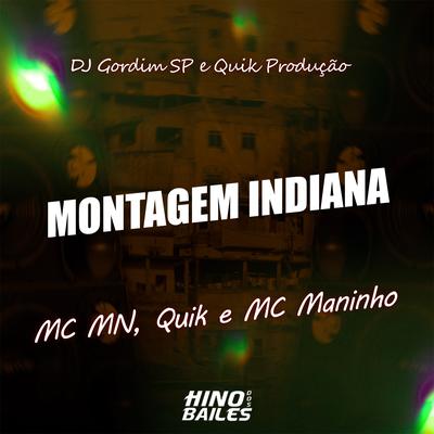 Montagem Indiana By MC MN, Quik, Mc Maninho, Quik Produção, Dj Gordim Sp's cover