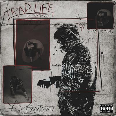 Trap Life By EXXXTRAÑO, 21 Savage's cover