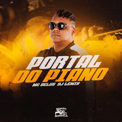 Portal do Piano By Mc Delux, DJ Lemix's cover